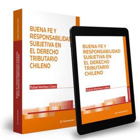 Buena Fe y Responsabilidad Subjetiva en el Derecho Tributario Chileno