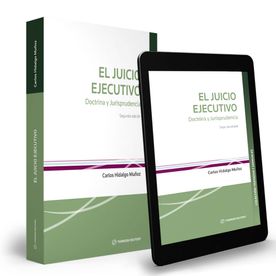 EL Juicio Ejecutivo. Doctrina y Jurisprudencia. 2da Edición