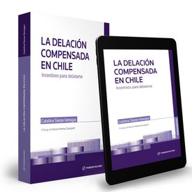 La Delación Compensada en Chile. Incentivos para Delatarse