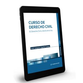 Curso de Derecho Civil. El Derecho Civil y Teoría de la Ley