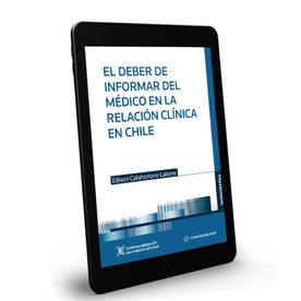 El Deber de Informar del Médico en la Relación Clínica en Chile