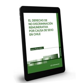 El Derecho de no Discriminación Remunerativa por Causa de Sexo en Chile