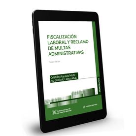 Fiscalización Laboral y Reclamo de Multas Administrativas. 2ra Edición