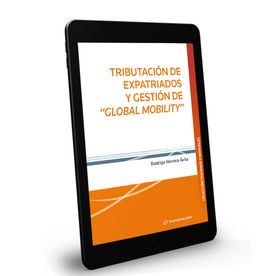 Tributación de expatriados y gestión de “Global Mobility”