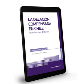 La Delación Compensada en Chile. Incentivos para Delatarse