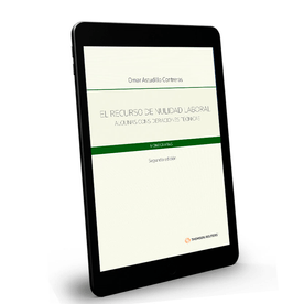 El recurso de nulidad laboral. Algunas consideraciones técnicas. 2da Edición