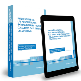 Interés General, Las Negociaciones Extrajudiciales y Juicios Colectivos en el Derecho del Consumo