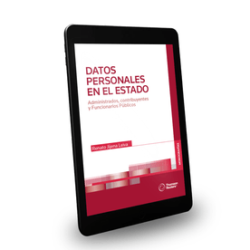 Datos Personales en el Estado. Administrados, Contribuyentes y Funcionarios