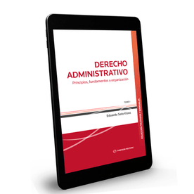 Derecho Administrativo. Tomo I. principios, fundamentos y organización