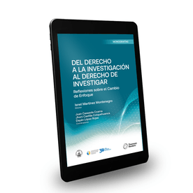 Del Derecho a la Investigación al Derecho de Investigar. Reflexiones sobre el Cambio de Enfoque