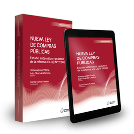 Nueva ley de compras públicas. Estudio sistemático y práctico de la reforma a la Ley N° 19.886 Papel + Proview