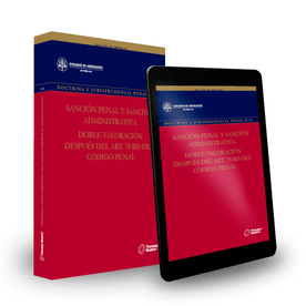 Doctrina y Jurisprudencia Penal Nº 54 - Sanción Penal y Sanción Administrativa. Doble valoración después del Art. 78 Bis del Código Penal