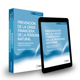 Prevención de la crisis financiera de la persona natural. Desde el preconcurso hasta el concurso